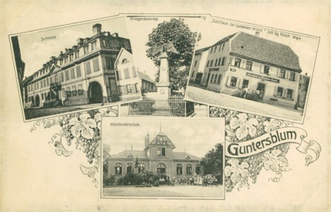 Alte Ansichtskarte Guntersblum (Rhein-Selz), Schloss, Kriegerdenkmal, "Gasthaus zur Goldenen Krone" Joh. Gg. Rösch Wwe., Kleinkinderschule
