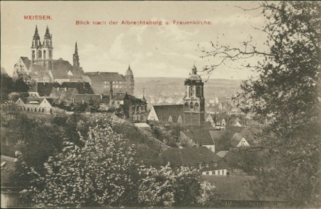 Alte Ansichtskarte Meißen, Blick nach der Albrechtsburg u. Frauenkirche