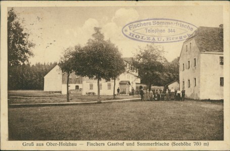 Alte Ansichtskarte Gruß aus Ober-Holzhau, Fischers Gasthof und Sommerfrische (Seehöhe 760 m)