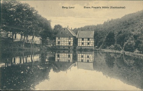 Alte Ansichtskarte Ehem. Preyer's Mühle (Eschbachtal), Berg. Land