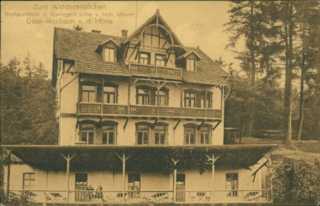 Alte Ansichtskarte Ober-Rosbach v. d. Höhe, Zum Waldschlößchen. Restauration u. Sommerfrische v. Hch. Mauer