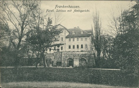 Alte Ansichtskarte Frankenhausen, Fürstl. Schloss mit Amtsgericht
