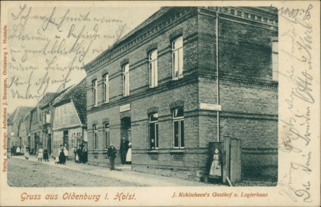 Alte Ansichtskarte Gruss aus Oldenburg i. Holst., J. Kohlscheen's Gasthof u. Logierhaus