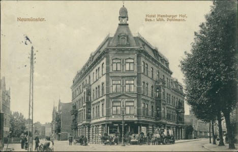 Alte Ansichtskarte Neumünster, Hotel Hamburger Hof, Bes.: Wilh. Pohlmann