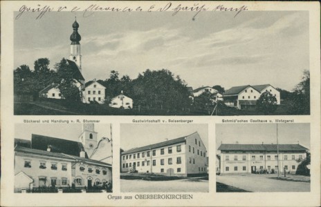 Alte Ansichtskarte Gruss aus Oberbergkirchen, Bäckerei und Handlung v. R. Stummer, Gastwirtschaft v. Seisenberger, Schmid'sches Gasthaus u. Metzgerei