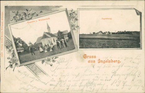 Alte Ansichtskarte Gruss aus Ingelsberg, Kapelle u. Wirtschaft, Ingelsberg