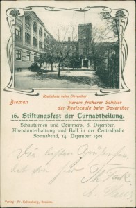 Alte Ansichtskarte Bremen, Realschule beim Doventhor. Verein früherer Schüler der Realschule beim Doventhor. 16. Stiftungsfest der Turnabtheilung. Schauturnen und Commers, 8. Dezember, Abendunterhaltung und Ball in der Centralhalle Sonnabend, 14. Dezember 1901