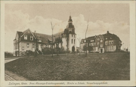 Alte Ansichtskarte Solingen, Rhein. Prov.-Fürsorge-Erziehungsanstalt, Kirche u. Schule, Verwaltungsgebäude