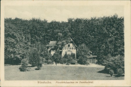 Alte Ansichtskarte Wiesbaden, Försterhäuschen im Dambachtal