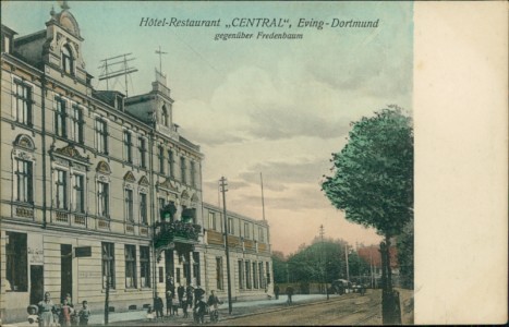 Alte Ansichtskarte Dortmund-Eving, Hotel-Restaurant CENTRAL, gegenüber Fredenbaum