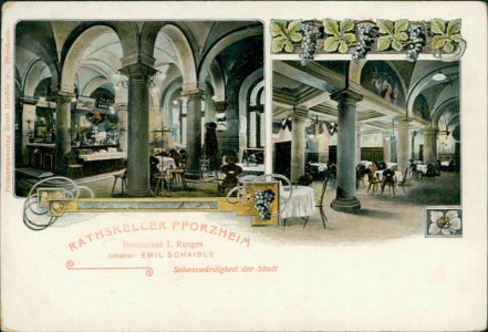 Alte Ansichtskarte Pforzheim, Ratskeller, Restaurant I. Ranges, Inhaber: Emil Schaible