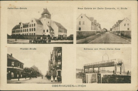 Alte Ansichtskarte Oberhausen-Lirich, Katharinen-Schule, Neue Colonie der Zeche Concordia, H. Straße, Wunder-Straße, Schleuse vom Rhein-Herne-Kanal