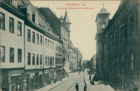 Alte Ansichtskarte Freiberg, Erbische-Straße mit Rathaus