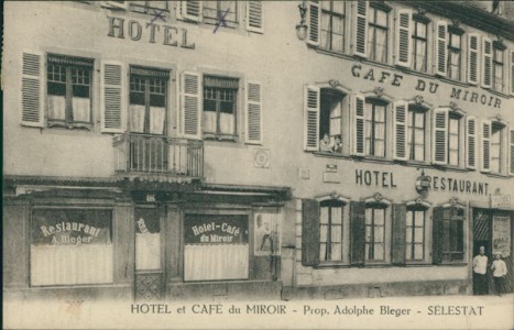 Alte Ansichtskarte Sélestat / Schlettstadt, Hotel et Café du Miroir - Prop. Adolphe Bleger