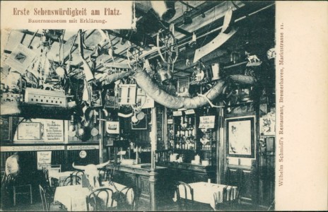 Alte Ansichtskarte Bremerhaven, Marktstrasse 11, Wilhelm Schmidl's Restaurant, Bauernmuseum mit Erklärung