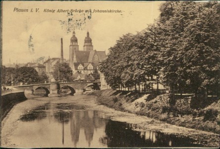 Alte Ansichtskarte Plauen, König Albert-Brücke mit Johanniskirche