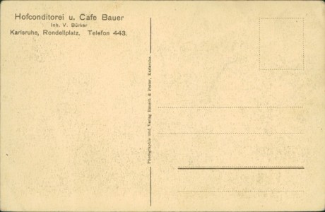 Adressseite der Ansichtskarte Karlsruhe, Hofconditorei u. Cafe Bauer, Inh. V. Bürker, Rondellplatz. Telefon 443