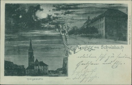 Alte Ansichtskarte Grüsse aus Schwabach, Königsplatz, Kgl. Seminar