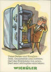 Alte Ansichtskarte Wicküler-Brauerei, Unter Perlen und Korallen, Gold, Geschmeide und Juwelen, darf das Köstlichste von allen, darf sein Lieblingsbier nicht fehlen: Wicküler