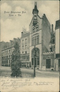 Alte Ansichtskarte Köln, Hotel Belgischer Hof