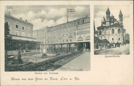 Alte Ansichtskarte Köln, Hotel du Nord, Garten mit Terrasse, Apostelkirche