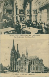 Alte Ansichtskarte Köln, Grand Hotel Belgischer Hof (Bierstall), Bier-Restaurant, Gothischer Saal. Der Dom (Südseite)