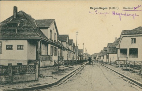 Alte Ansichtskarte Hagendingen / Hagondange, Kolonie