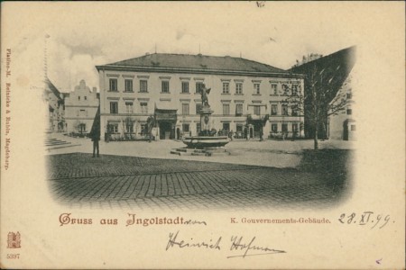 Alte Ansichtskarte Gruss aus Ingolstadt, K. Gouvernements-Gebäude