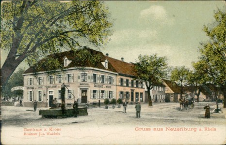 Alte Ansichtskarte Neuenburg am Rhein, Gasthaus z. Krone, Besitzer Jos. Waidele