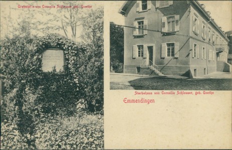 Alte Ansichtskarte Emmendingen, Grabstätte von Cornelia Schlosser geb. Goethe, Sterbehaus von Cornelia Schlosser, eb. Goethe