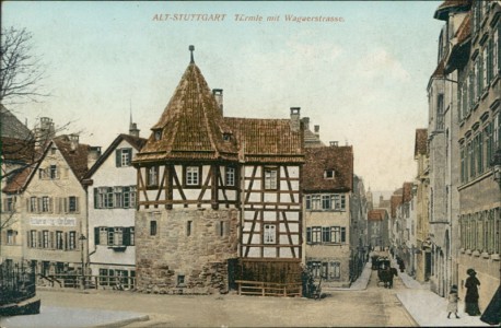 Alte Ansichtskarte Stuttgart, Alt-Stuttgart, Türmle mit Wagnerstrasse