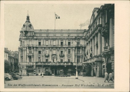 Alte Ansichtskarte Wiesbaden, Sitz der Waffenstillstands-Kommission - Nassaue Hof - 27.6.1940