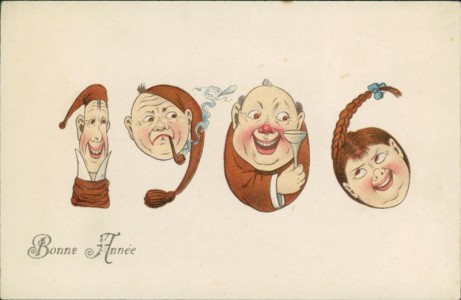 Alte Ansichtskarte Bonne Année, Jahreszahl "1906" aus Gesichtern