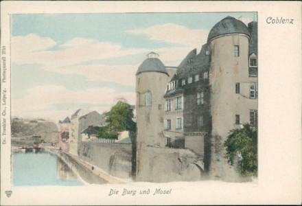 Alte Ansichtskarte Koblenz, Die Burg und Mosel
