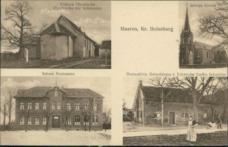 Alte Ansichtskarte Waldfeucht-Haaren, Frühere Pfarrkirche, Jetzige Kirche, Schule Neuhaaren, Mutmaßlich. Geburtshaus v. Schwester Emilie Schneider