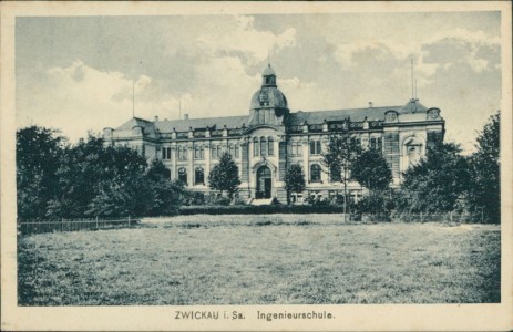 Alte Ansichtskarte Zwickau, Ingenieurschule