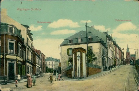 Alte Ansichtskarte Algrange / Algringen, Kaiserstrasse, Friedensstrasse