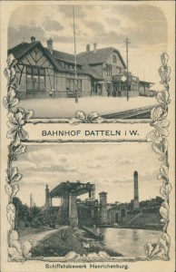 Alte Ansichtskarte Datteln, Bahnhof, Schiffshebewerk Henrichenburg