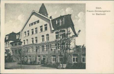 Alte Ansichtskarte Aachen, Städt. Frauen-Genesungsheim im Stadtwald