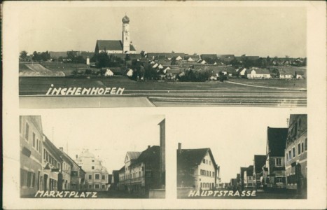 Alte Ansichtskarte Inchenhofen, Gesamtansicht, Marktplatz, Hauptstrasse