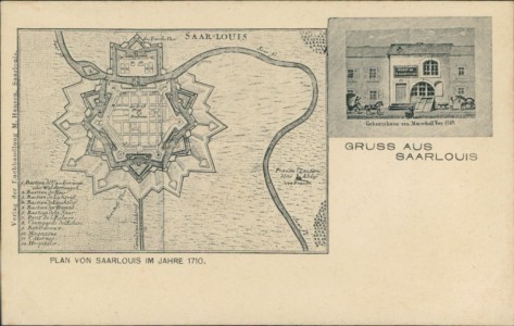 Alte Ansichtskarte Saarlouis, Plan von Saarlouis im Jahre 1710, Geburtshaus von Marschall Ney 1769