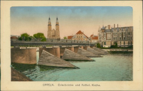 Alte Ansichtskarte Oppeln / Opole, Oderbrücke und Kathol. Kirche