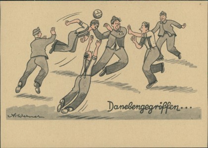 Alte Ansichtskarte Danebengegriffen, Fußball, Zeichnung A. Werner, Entnommen aus "Soldatenblätter für Feier und Freizeit"