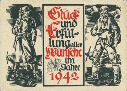 Alte Ansichtskarte Glück und Erfüllung aller Wünsche im Jahre 1942, Herausgegeben vom Luftgaukommando VI, Entwurf. Gefr. Wieland