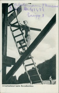 Alte Ansichtskarte Arbeitsdienst beim Barackenbau, Reichsarbeitsdienst