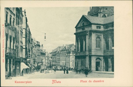 Alte Ansichtskarte Metz, Kammerplatz, Place de Chambre