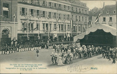 Alte Ansichtskarte Metz, Die Feier bei der Einweihung des neuen Dom-Portals, Inauguration du nouveau portail de la Cathédrale