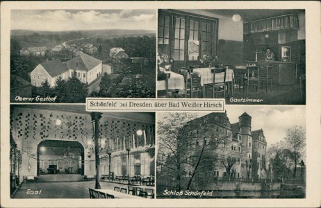 Alte Ansichtskarte Dresden-Schönfeld, Oberer Gasthof, Gastzimmer, Saal, Schloß Schönfeld