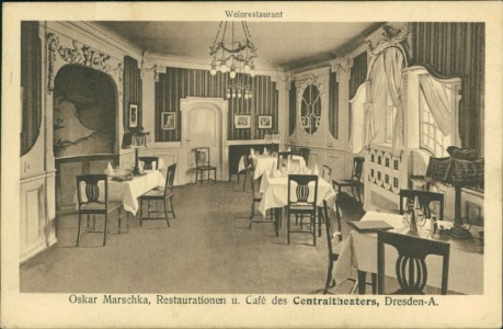 Alte Ansichtskarte Dresden, Oskar Marschka, Restaurationen u. Café des Centraltheaters, Weinrestaurant