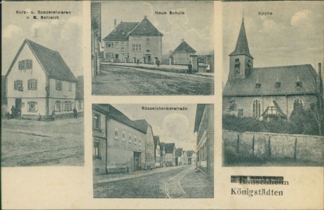 Alte Ansichtskarte Königstädten (Rüsselsheim am Main), Kurz- u. Spezereiwaren v. G. Schleidt, Neue Schule, Kirche, Rüsselsheimerstraße